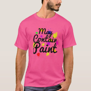 Creative Painter Artist May Contain Paint Sketchin T-Shirt