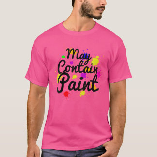 Creative Painter Artist May Contain Paint Sketchin T-Shirt