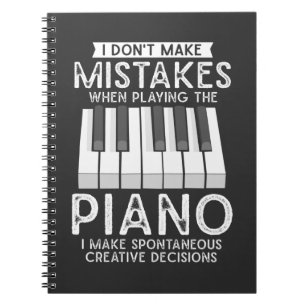 Creative Pianist Witty Piano Musician Music Lover Notebook