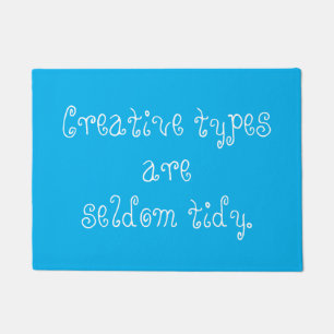 Creative Types are Seldom Tidy Door Mat