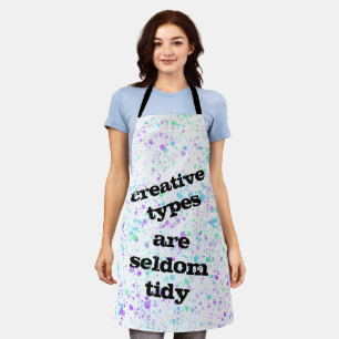 Creative Types are Seldom Tidy Funny Apron