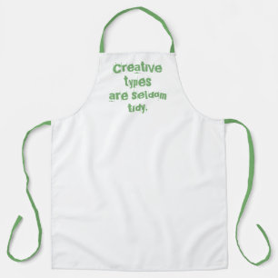 Creative Types are Seldom Tidy Large Apron