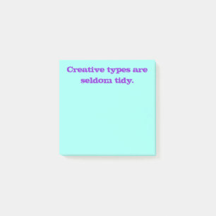 Creative Types are Seldom Tidy Post-it Notes