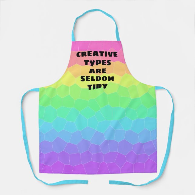 "Creative Types are Seldom Tidy" Rainbow Apron (Front)