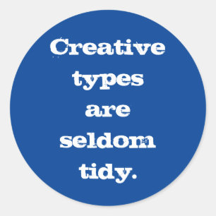 Creative Types are Seldom Tidy Sticker (Blue)