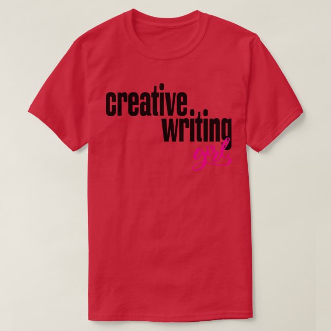 Creative Writing Girl T-Shirt (Design Front)