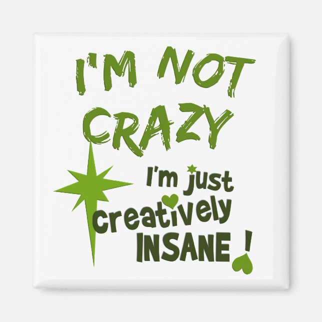 Creatively Insane magnet (Front)