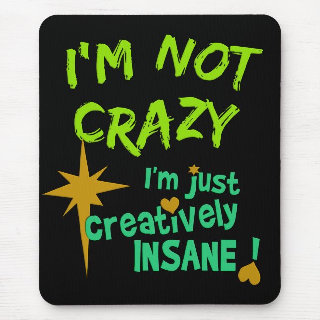 Creatively Insane mousepad (Front)
