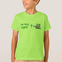 Creatively Insane T-shirt