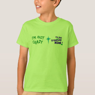 Creatively Insane T-shirt