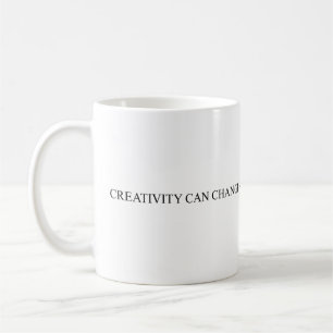 Creativity can change a world coffee mug