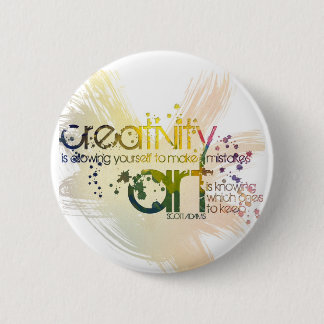 creativity is allowing yourself to make mistakes 6 cm round badge