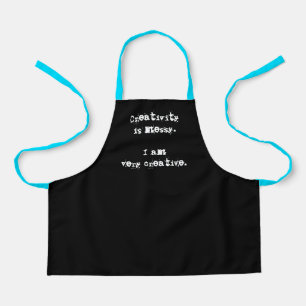 Creativity is Messy. Funny Apron