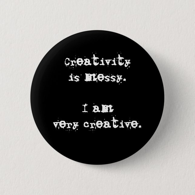 Creativity is Messy. Funny Apron 6 Cm Round Badge (Front)