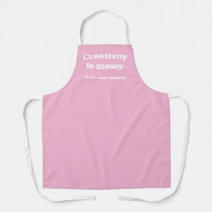 Creativity Is Messy I Am Very Creative Funny Apron