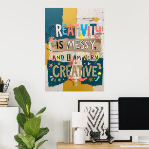 Creativity is Messy Mixed Media Poster