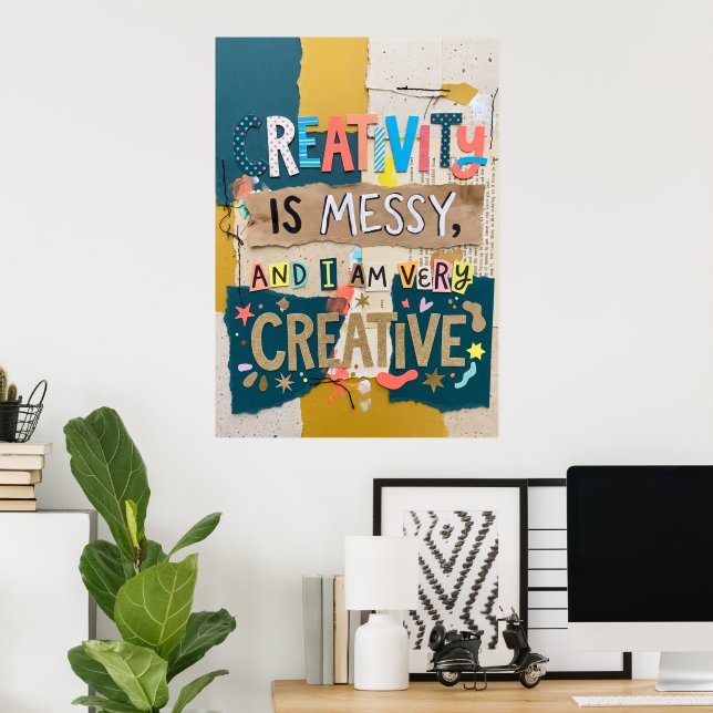 Creativity is Messy Mixed Media Poster (Home Office)