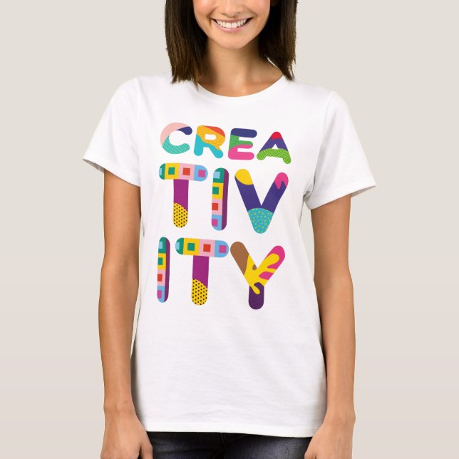 Creativity positive colourful text T-Shirt (Front)