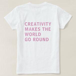 Creativity Quote Pink Typography Back Print T-Shirt