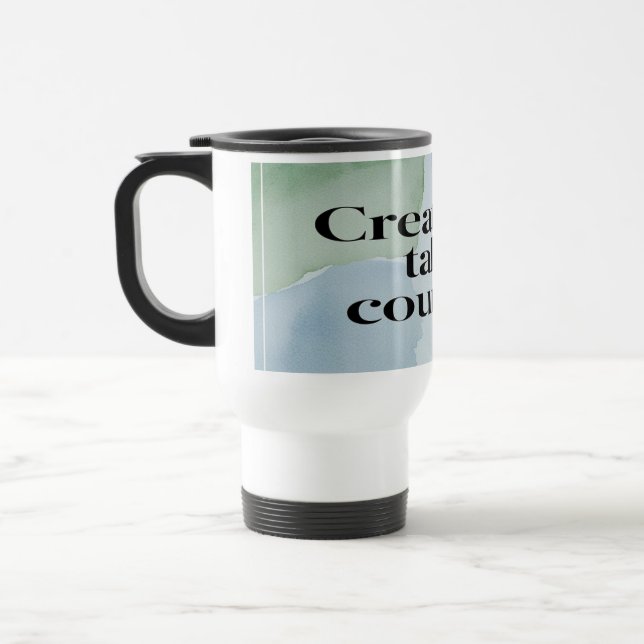 Creativity Takes Courage 2 travel mugs  (Left)
