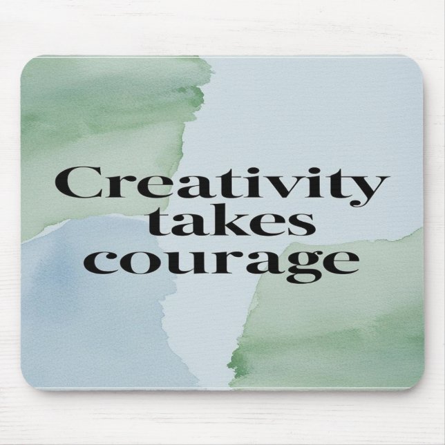 Creativity Takes Courage option 2 Mouse Mat (Front)