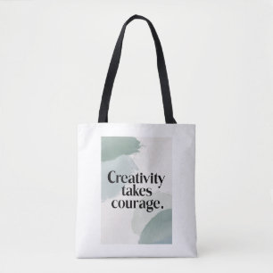 Creativity Takes Courage  Tote Bag
