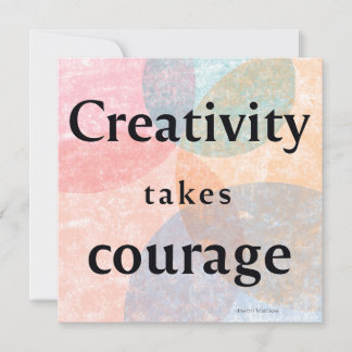 Creativity Takes Courage Watercolor Quote Art Card