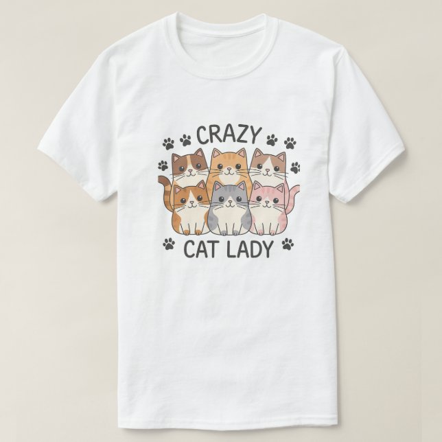 creazy cat lady  T-Shirt (Design Front)