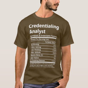 Credentialing Analyst Credentialing Analyst T T-Shirt