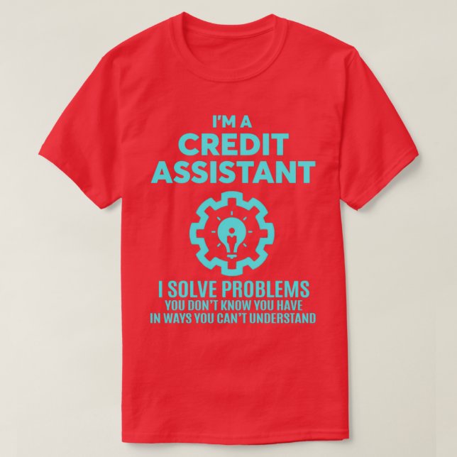 CREDIT ASSISTANT NICE DESIGN 2017 Classic TShirt (Design Front)