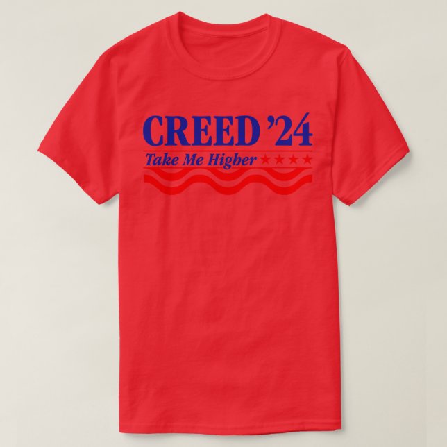 Creed 24 Take Me Higher Funny Creed 2024 TShirt (Design Front)