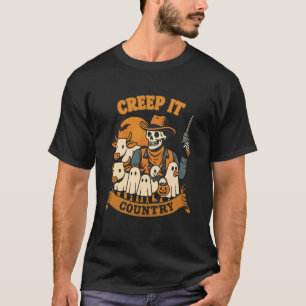 Creep It Country Western Halloween Spooky Cowgirl T-Shirt
