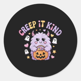 Creep It Kind Cute Monster Halloween Funny  Classic Round Sticker