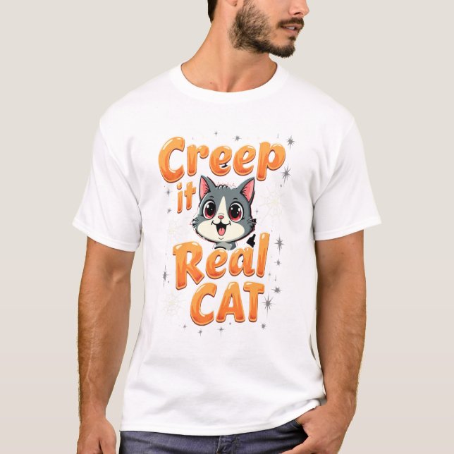 Creep It Real Cat 2 T-Shirt (Front)