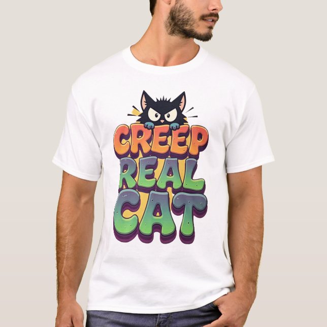 Creep It Real Cat T-Shirt (Front)