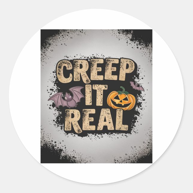Creep It Real Classic Round Sticker (Front)
