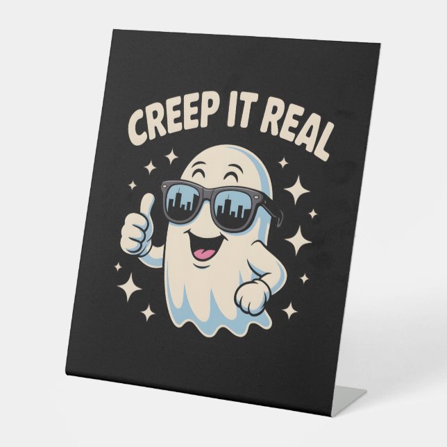 Creep It Real, Cute Halloween Ghost Pedestal Sign (Front)