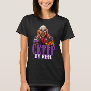 Creep It Real Evil Lifelike Carnival Clown Hallowe T-Shirt