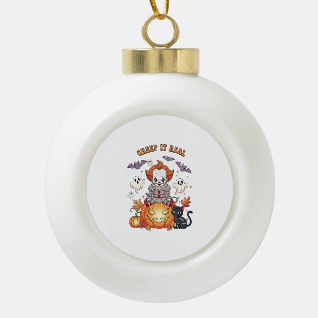 Creep It Real Halloween Clown Ceramic Ball Christmas Ornament (Front)