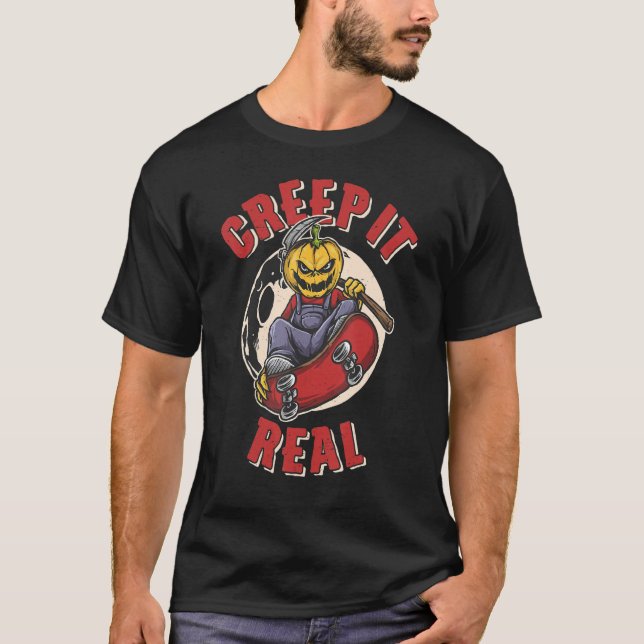Creep it Real Scarecrow Riding on Skateboard T-Shirt (Front)