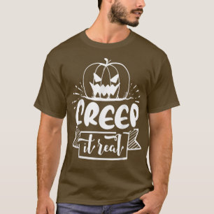 Creep it Real T-Shirt