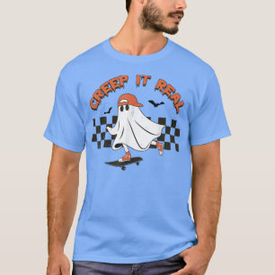 Creep It Reel Skateboard Ghost Cute Boo Happy Hall T-Shirt