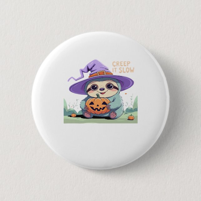 Creep It Slow � Cute Sloth Halloween Shirt  Funny  6 Cm Round Badge (Front)