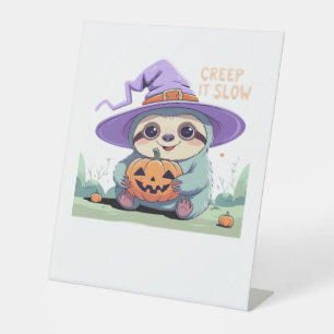 Creep It Slow � Cute Sloth Halloween Shirt Funny Pedestal Sign