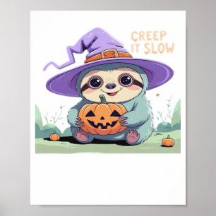 Creep It Slow – Cute Sloth Halloween Shirt Funny Poster
