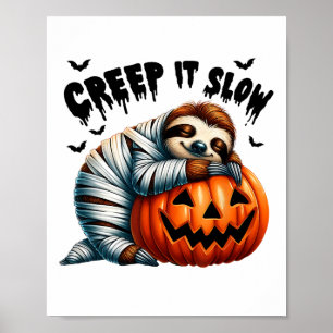 Creep It Slow Cute Sloth Mummy Jack O Lantern Hall Poster
