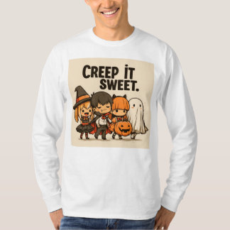 Creep it Sweet! T-Shirt