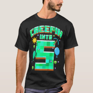 Creepin Into 5 Birthday Boy 5Th Birthday Gamer T-Shirt
