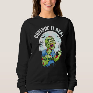Creepin' It Real Creepy Scary Cute Halloween Zombi Sweatshirt
