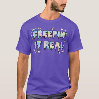Creepin It Real Goth T-Shirt